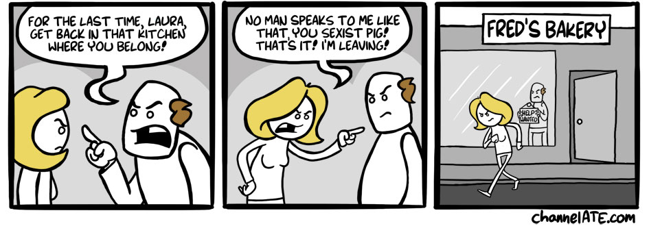 Sexist pig. Sexist pig.