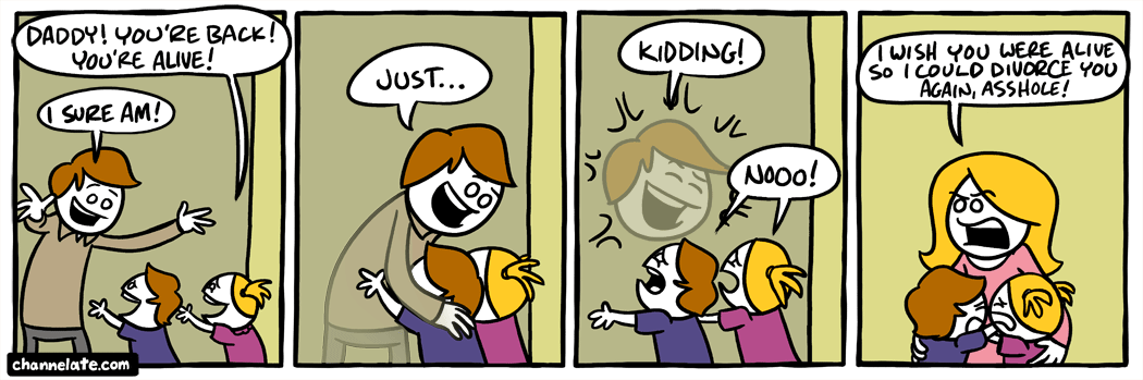 One o’ Dad’s pranks. One o’ Dad’s pranks.