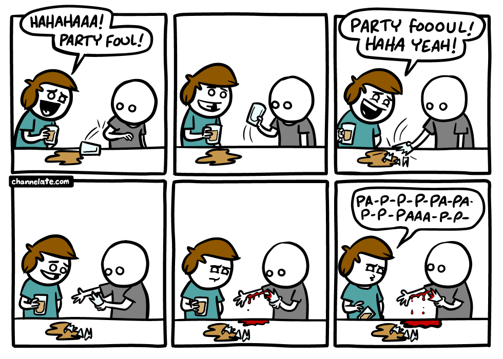 Party foul. Party foul.