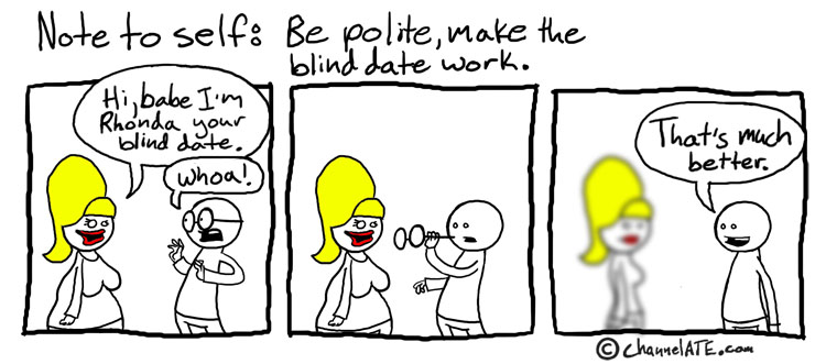 Blind date.