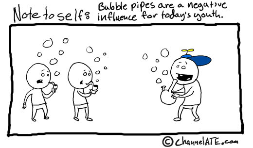 Bubble pipes.