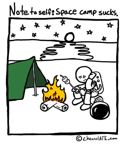 Space camp sucks.